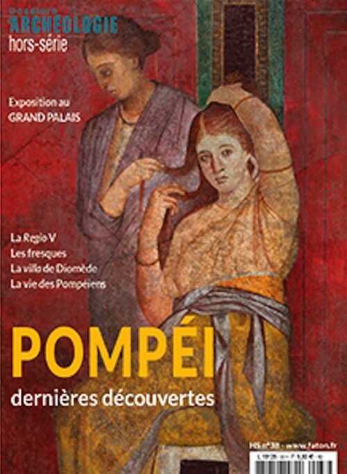 n°38, Mars 2020. Pompéi, dernières découvertes.