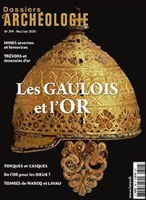 n°399, Mai-Juin 2020. Les Gaulois et l'or.