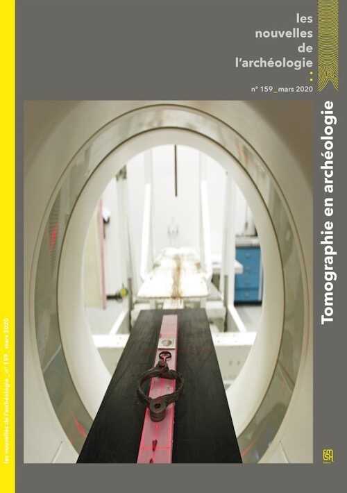 n°159, mars 2020. Tomographie en archéologie. Introspection d'artefacts et de micro-sites.