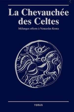 La chevauchée des Celtes. Mélanges offerts à Venceslas Kruta, 2020, 350 p.