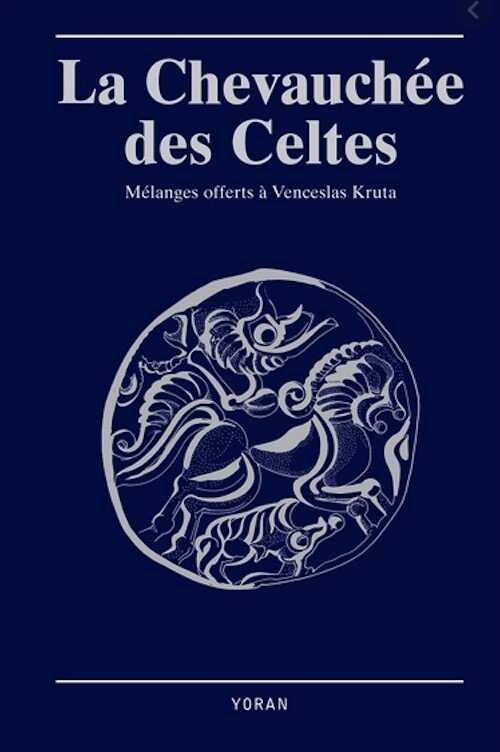 La chevauchée des Celtes. Mélanges offerts à Venceslas Kruta, 2020, 350 p.