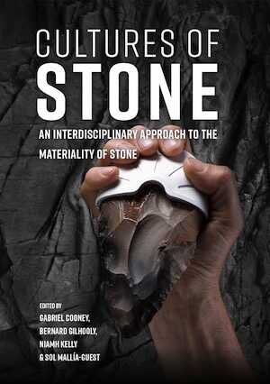 Cultures of Stone. An Interdisciplinary Approach to the Materiality of Stone, 2020, 298 p.
