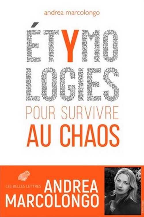 Étymologies. Pour survivre au chaos, 2020, 336 p.
