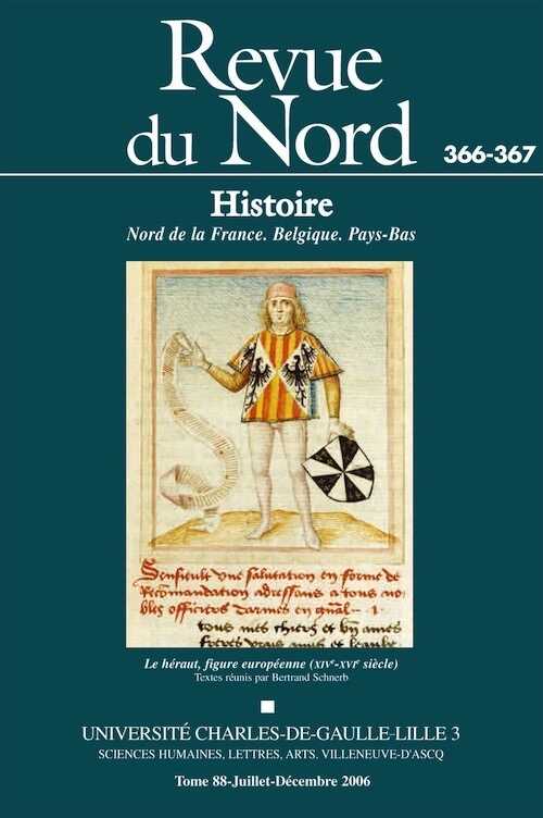 Tome 88 - n° 366-367 juillet-décembre 2006. Le héraut, figure européenne (XIVe-XVIe siècle)