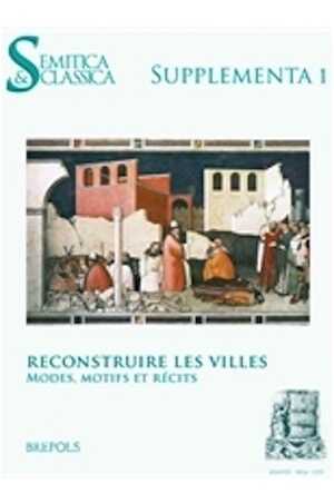 Reconstruire les villes. Modes, motifs et récits, 2020, 345 p.