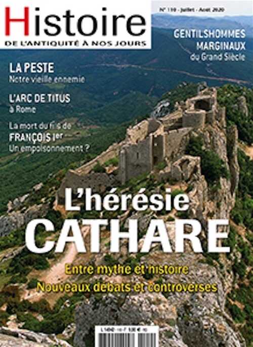 n°110, Juillet-Août 2020. Dossier : L'hérésie cathare. Entre mythe et histoire. Nouveaux débats et controverses.
