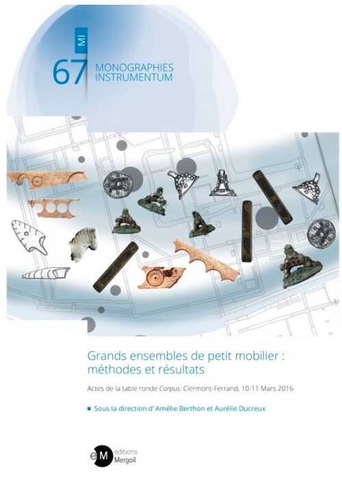 Grands ensembles de petit mobilier : méthodes et résultats, (actes table ronde Corpus, Clermont-Ferrand, mars 2016), 2020, 105 p.