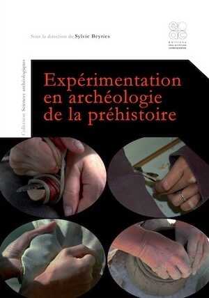 Expérimentation en archéologie de la préhistoire, 2020, 137 p.