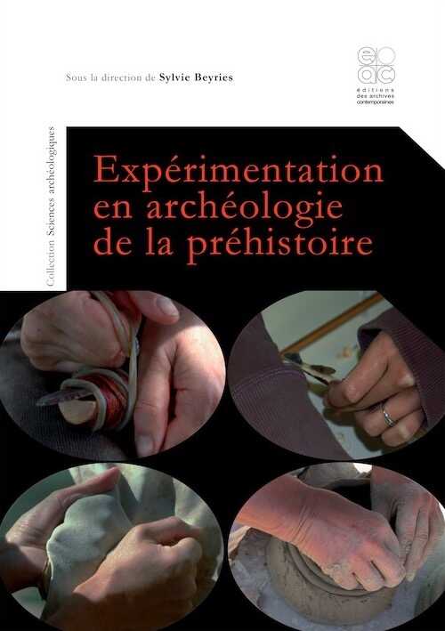 Expérimentation en archéologie de la préhistoire, 2020, 137 p.