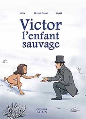 Victor, l'enfant sauvage, 2020, 64 p. BANDE DESSINEE JEUNESSE