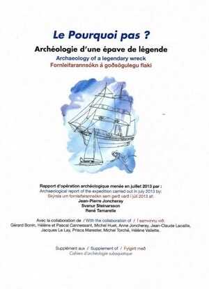 Le Pourquoi pas ? Archéologie d'une épave de légende, (Supplément à Cahiers d'archéologie subaquatique), 2020, 130 p.