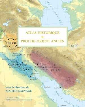 ÉPUISÉ - Atlas historique du Proche-Orient ancien, 2020, 218 p.