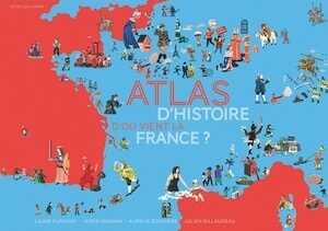 Atlas d'Histoire. D'où vient la France ?, 2020, 80 p. Livre Jeunesse