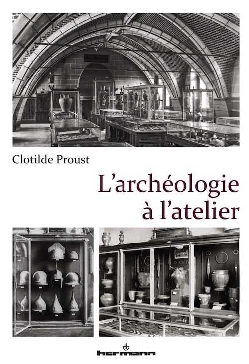 L'archéologie à l'atelier, 2020, 225 p.