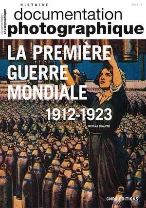 Première guerre mondiale, (Documentation photographique, n°8137, 2020-5), 2020, 64 p.