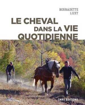 Le cheval dans la vie quotidienne, 2020, 320 p.