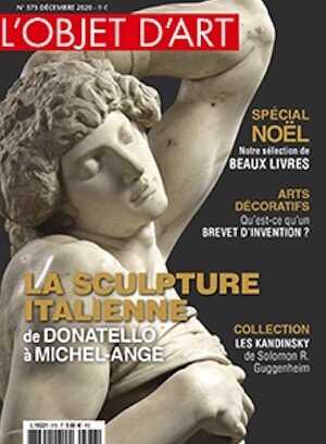 n° 573, Décembre 2020. La sculpture italienne de Donatello à Michel-Ange