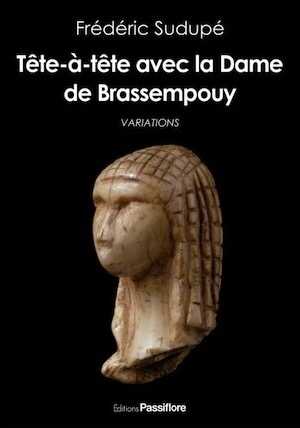 Tête-à-tête avec la Dame de Brassempouy, 2020, 172 p.