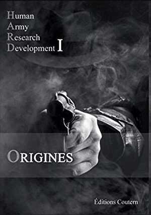 Human Army Research Development I. Origines, 2020.