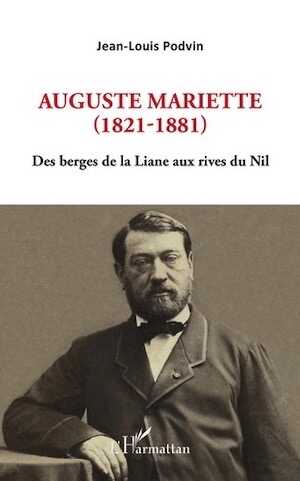 Auguste Mariette (1821-1881). Des berges de la Liane aux rives du Nil, 2020, 268 p.