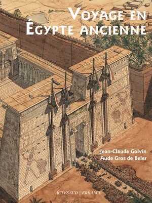 Voyage en Egypte ancienne, 2021, 240 p., 4e édition revue et augmentée