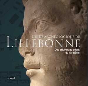 Guide archéologique de Lillebonne. Des origines au début XIXe siècle, 2020, 220 p.