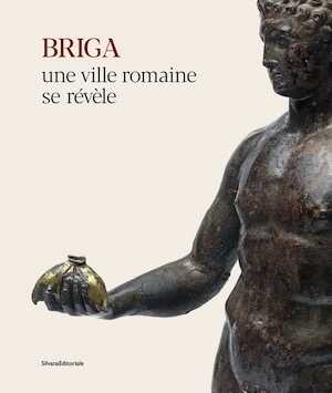 ÉPUISÉ - Briga. Une ville romaine se révèle, 2021, 224 p., 210 ill.