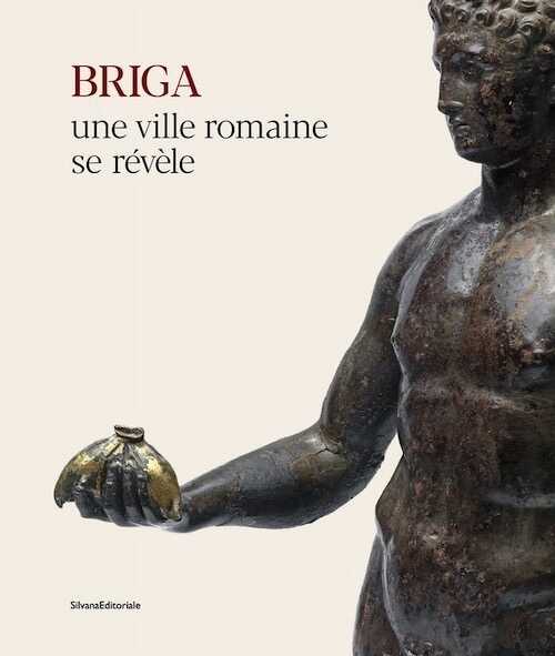 ÉPUISÉ - Briga. Une ville romaine se révèle, 2021, 224 p., 210 ill.