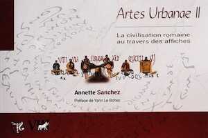 Artes Urbanae II. La civilisation romaine au travers des affiches, 2021.