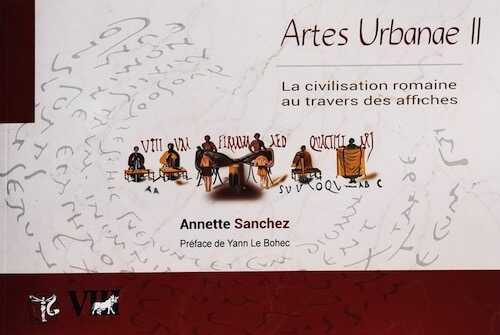 Artes Urbanae II. La civilisation romaine au travers des affiches, 2021.