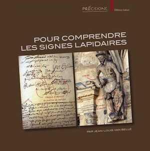 Pour comprendre les signes lapidaires, 2021, 2e édition, 136 p.