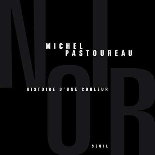 Noir. Histoire d'une couleur, 2008, 216 p.