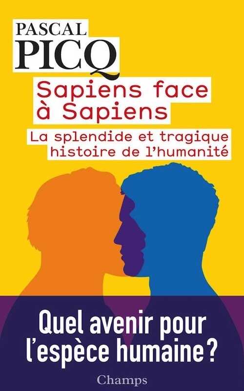 Sapiens face à Sapiens. La splendide et tragique histoire de l'humanité, 2021, 320 p.