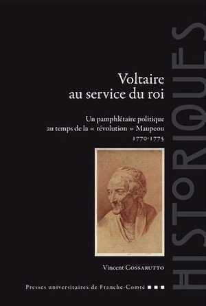 Voltaire au service du roi. Un pamphlétaire politique au temps de la