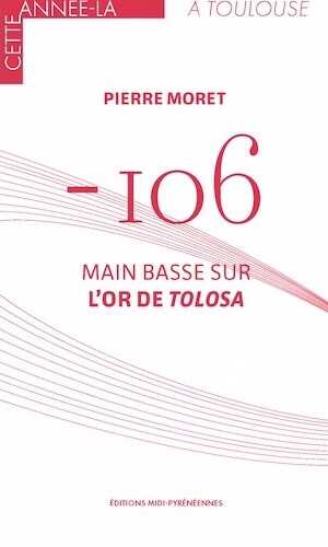 – 106. Main basse sur l'or de Tolosa, 2021, 48 p.