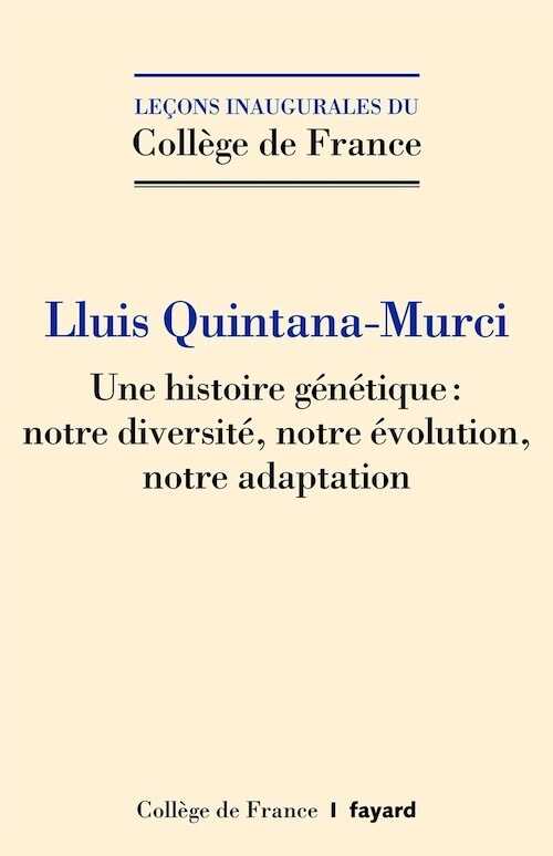 Une histoire génétique : notre diversité, notre évolution, notre adaptation, 2021, 96 p.