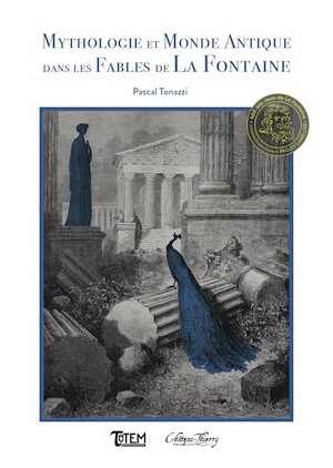 Mythologie et monde antique dans les fables de La Fontaine, 2021, 144 p.