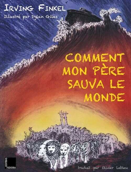 Comment mon père sauva le monde, 2021, 132 p. Livre Jeunesse à partir de 9 ans.