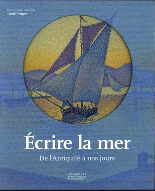 Écrire la mer. De l'Antiquité à nos jours, 2020, 512 p.