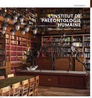L'Institut de paléontologie humaine. Fondation Prince Albert 1er de Monaco, 2021, 63 p.