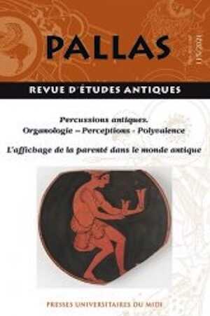 115, 2021. Percussions antiques. Organologie – Perceptions - Polyvalence / L'affichage de la parenté dans le monde antique