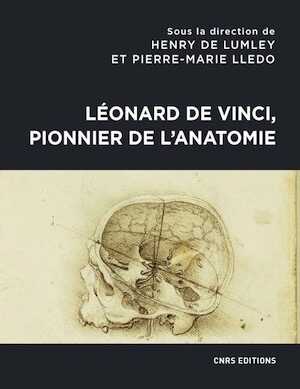 Léonard de Vinci, pionnier de l'anatomie, 2021, 256 p.