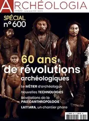 ÉPUISÉ - n°600, Juillet-Août 2021. Dossier : 60 ans de révolutions archéologiques.