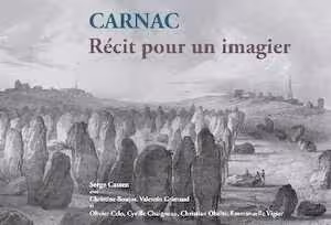 Carnac. Récit pour un imagier, 2022, 164 p.