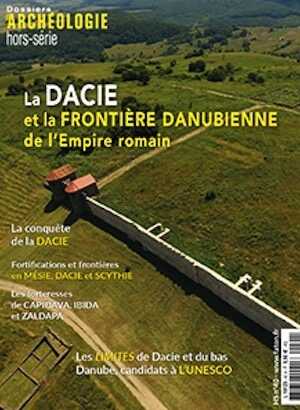 ÉPUISÉ - n°40, Septembre 2021. La Dacie et la frontière danubienne de l'Empire romain.