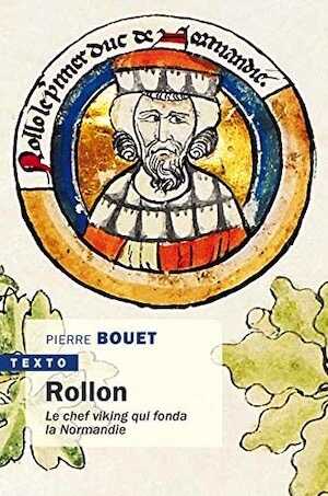 Rollon. Le chef viking qui fonda la Normandie, 2020, 224 p. Poche