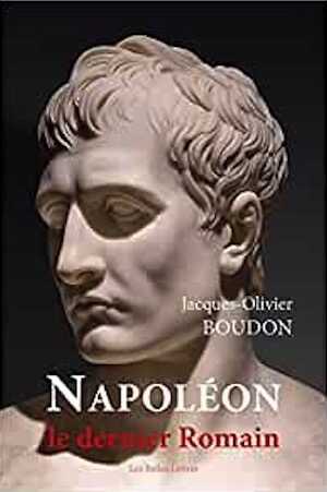 Napoléon, le dernier Romain, 2021, 167 p.