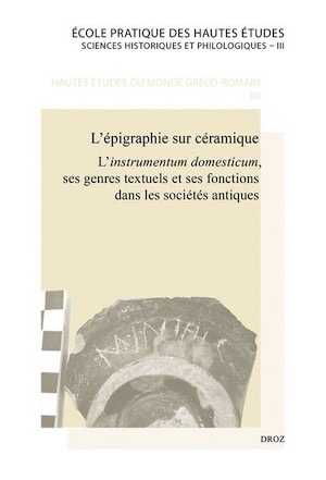L'épigraphie sur céramique. L'instrument domesticum, ses genres et ses fonctions dans les sociétés antiques, 2021, 344 p.