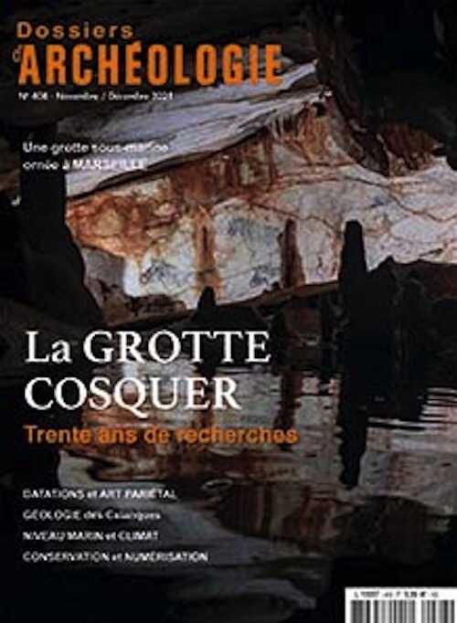 n°408, Novembre-Décembre 2021. La grotte Cosquer, trente ans de recherches.