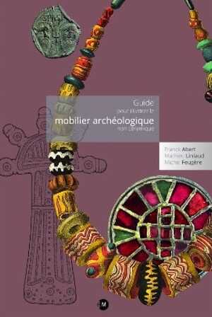Guide pour illustrer le mobilier archéologique non céramique, 2021, 136 p.